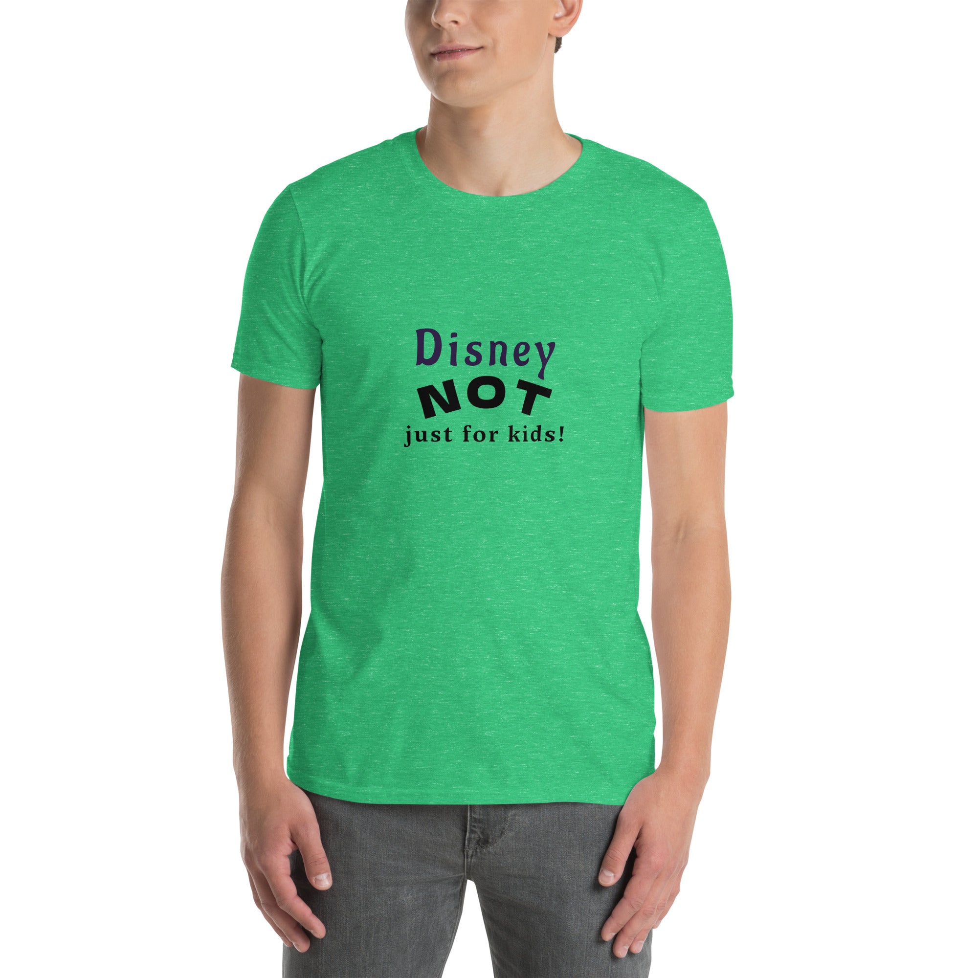 Disney NOT Just for Kids t-shirt in Heather Irish Green, front view reading “Disney NOT Just for Kids!”