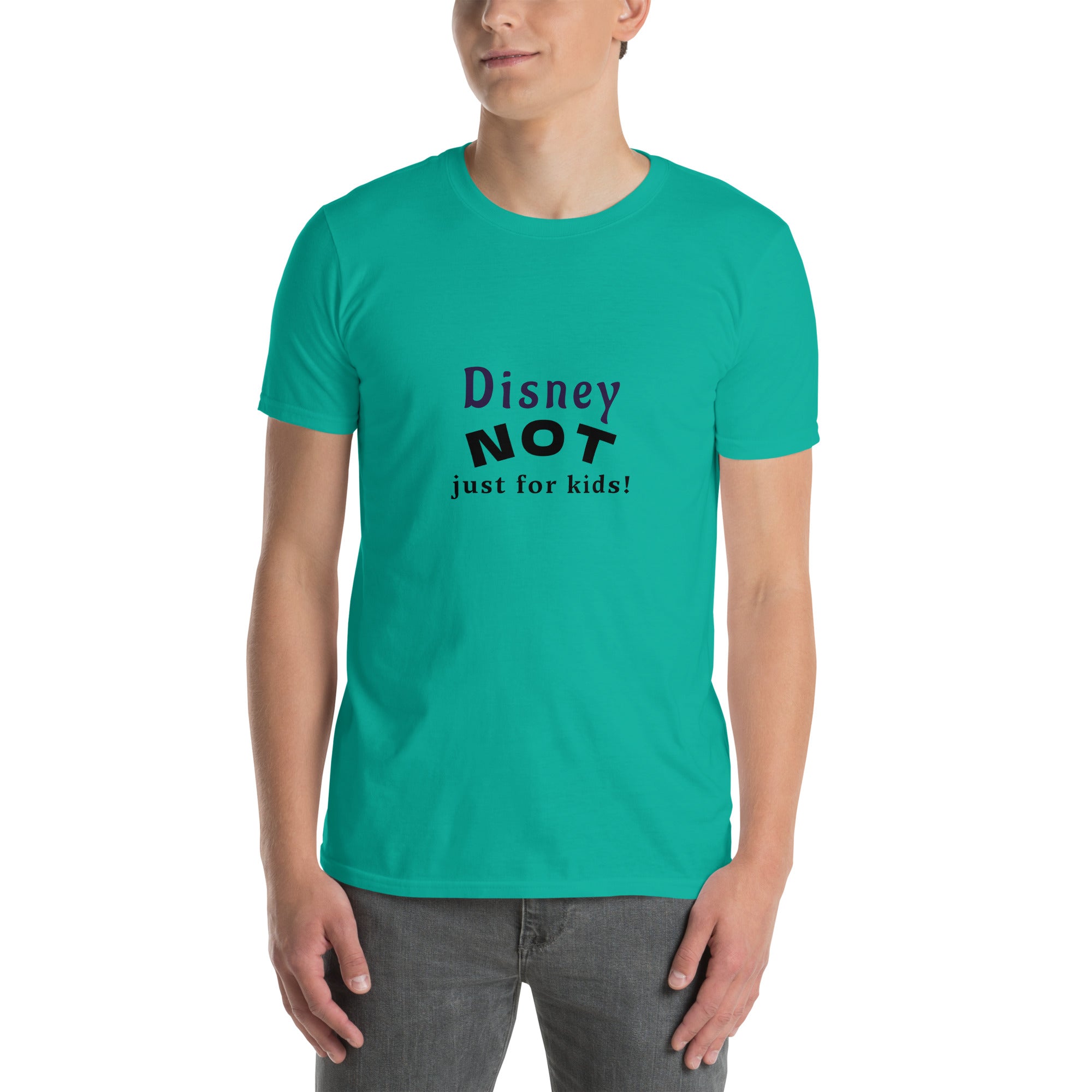 Disney NOT Just for Kids t-shirt in Jade Dome, front view reading “Disney NOT Just for Kids!”