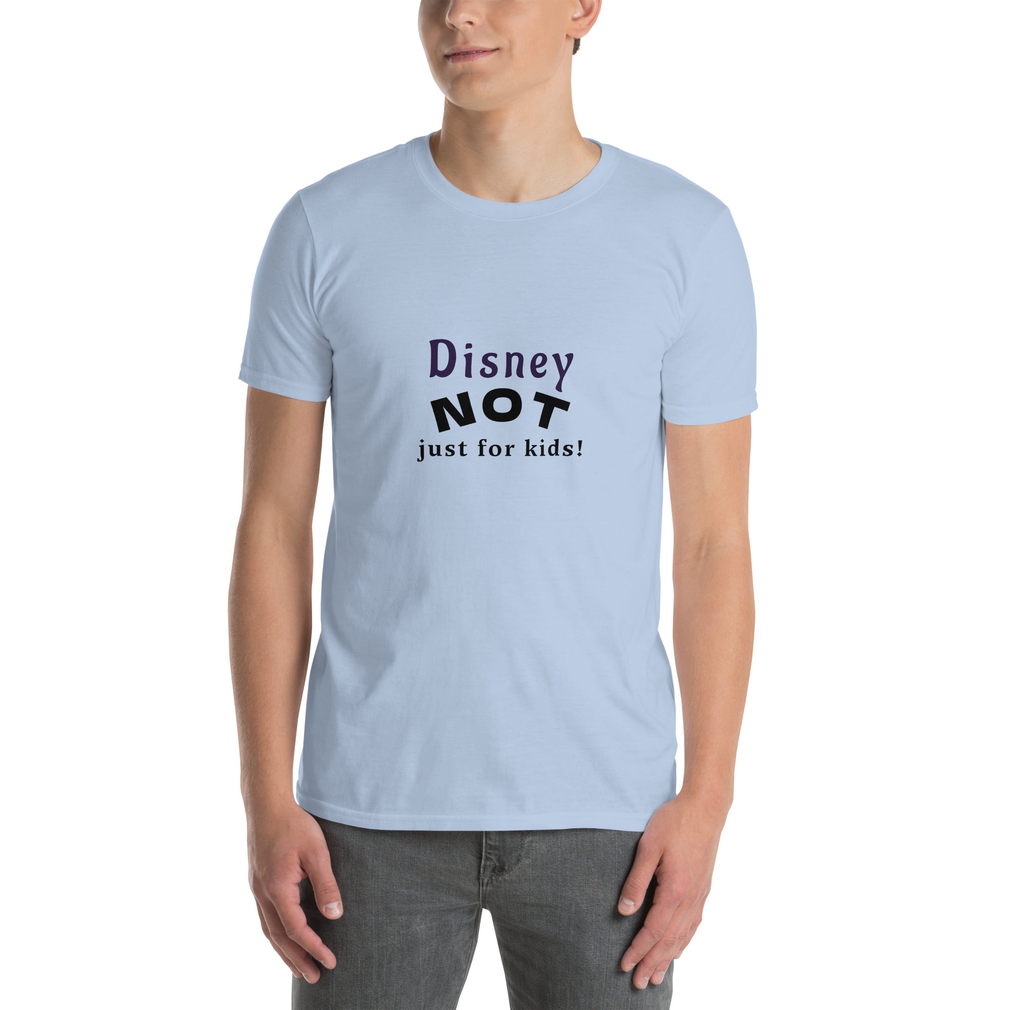 Disney NOT Just for Kids t-shirt in Light Blue, front view reading “Disney NOT Just for Kids!”