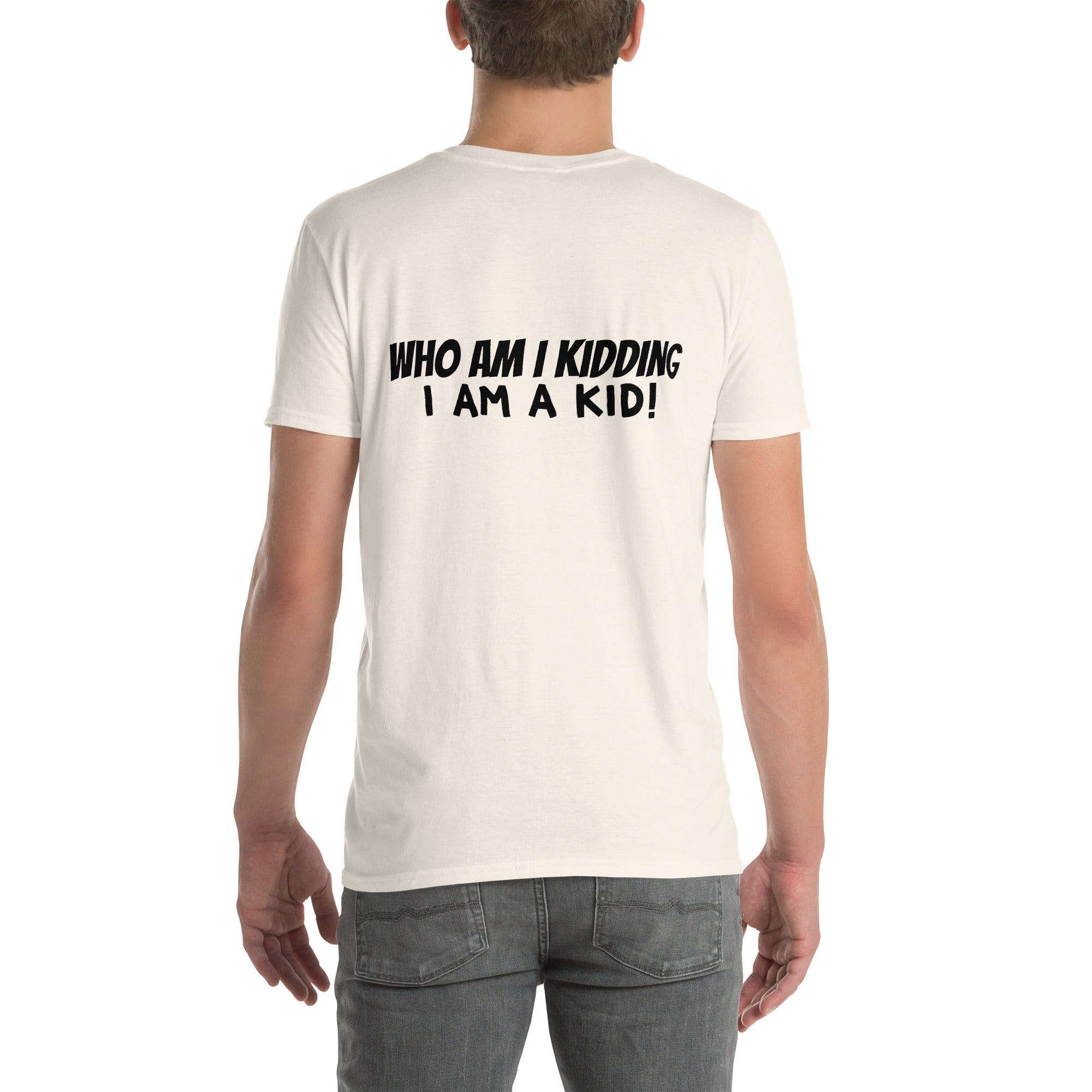 Disney NOT Just for Kids t-shirt in Natural, back view reading “Who am I kidding, I AM a kid!”
