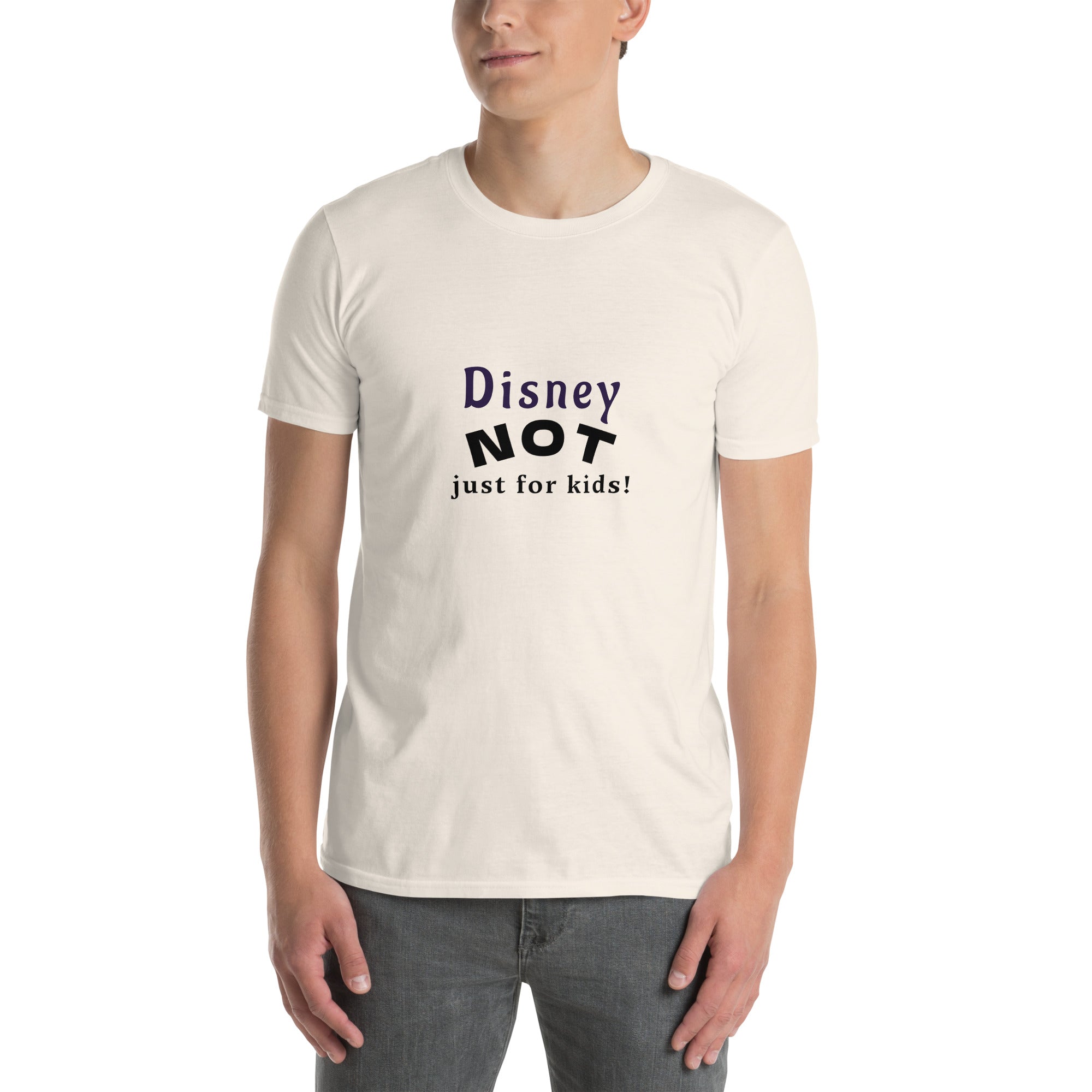 Disney NOT Just for Kids t-shirt in Natural, front view reading “Disney NOT Just for Kids!”