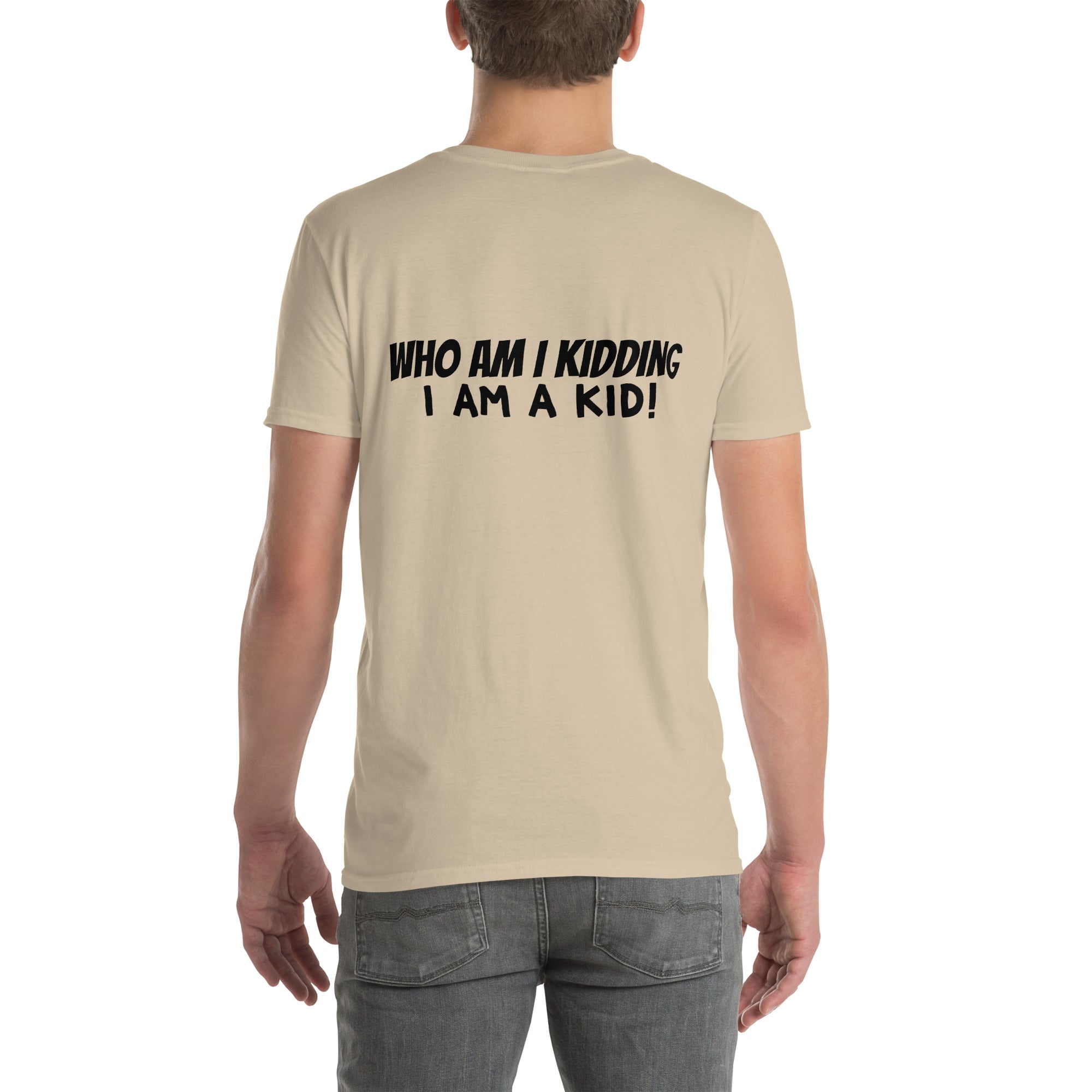 Disney NOT Just for Kids t-shirt in Sand, back view reading “Who am I kidding, I AM a kid!”